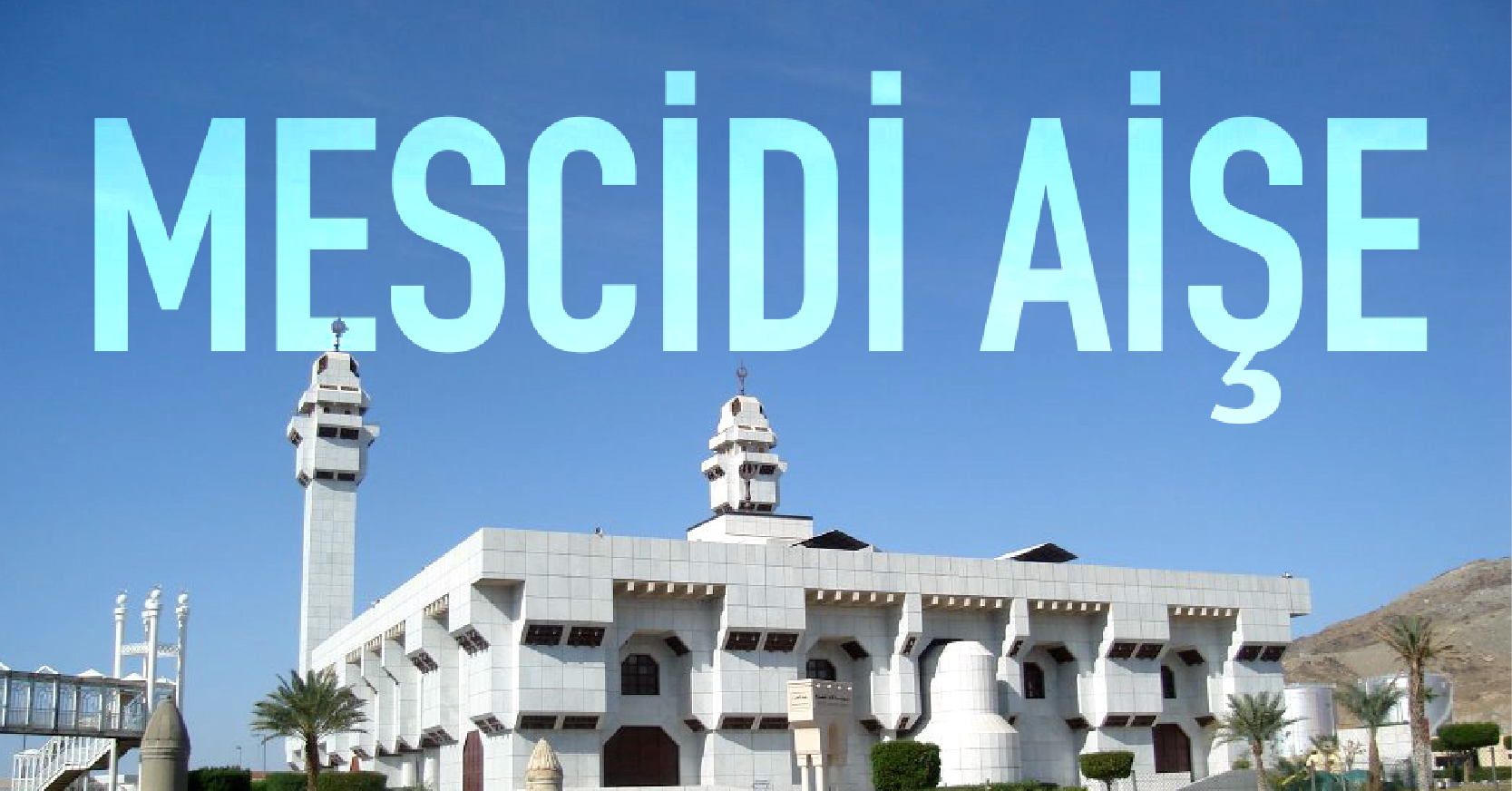 Mescid-i Âişe (Ten‘im) dış cephe ve avlu